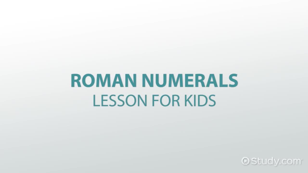 Roman Numerals: Lesson for Kids