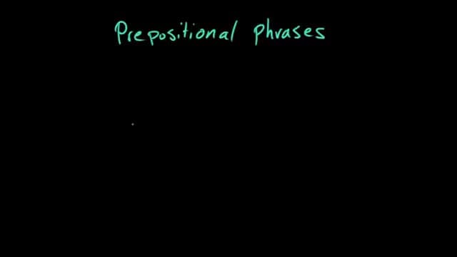 Prepositional phrases | The parts of speech | Grammar | Khan Academy