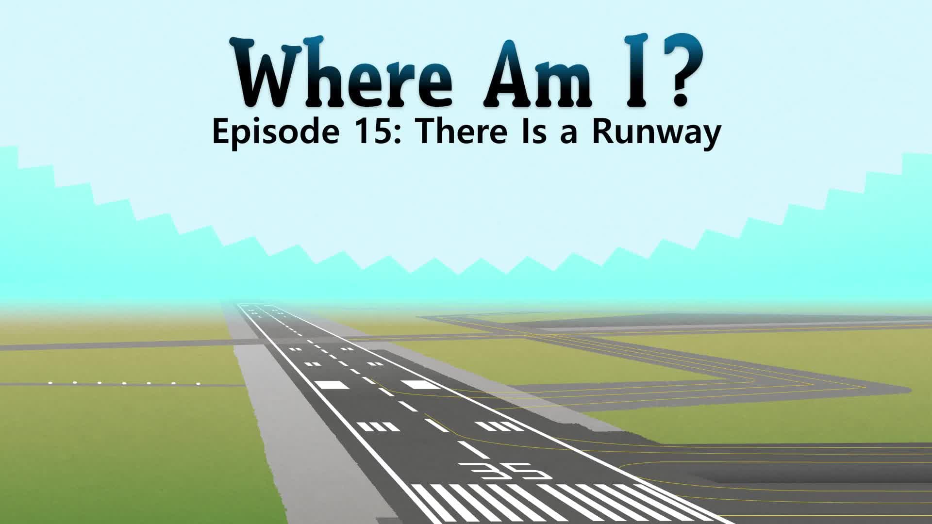There Is a Runway