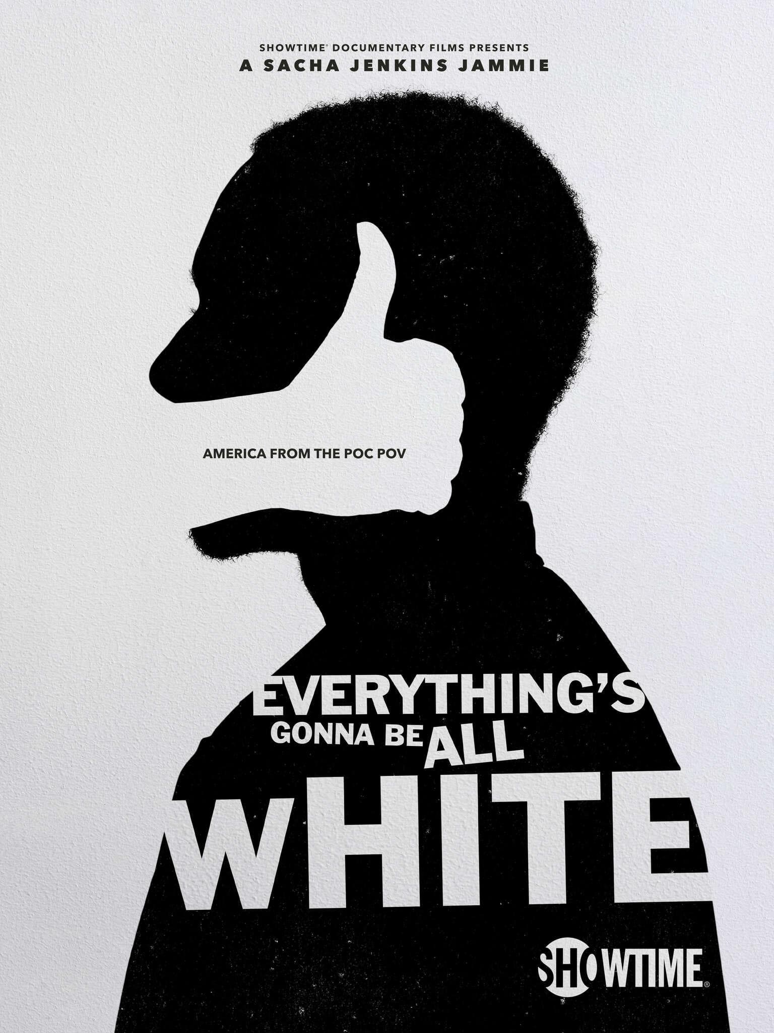 Everything's Gonna Be All White