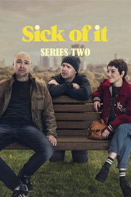 Sick of It S2