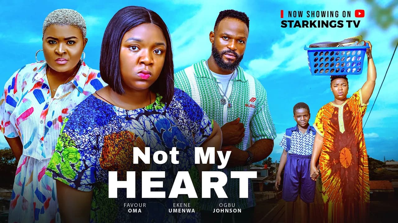 NOT MY HEART - EKENE UMENWA, OGBU JOHNSON, FAVOUR OMA  - Latest Nigerian Nollywood
