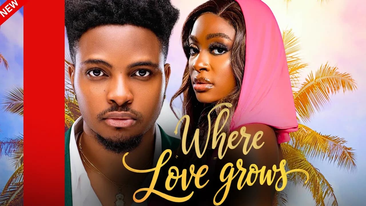 WHERE LOVE GROWS - New Nigerian Movie starring Miracle Godwin,  Enitan Oluwole.