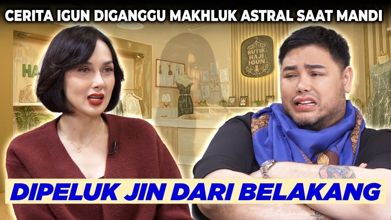 SEREM IGUN KETEMPELAN MAKHLUK GAIB SETELAH KETEMU SARA WIJAYANTO BUTIK HAJI IGUN