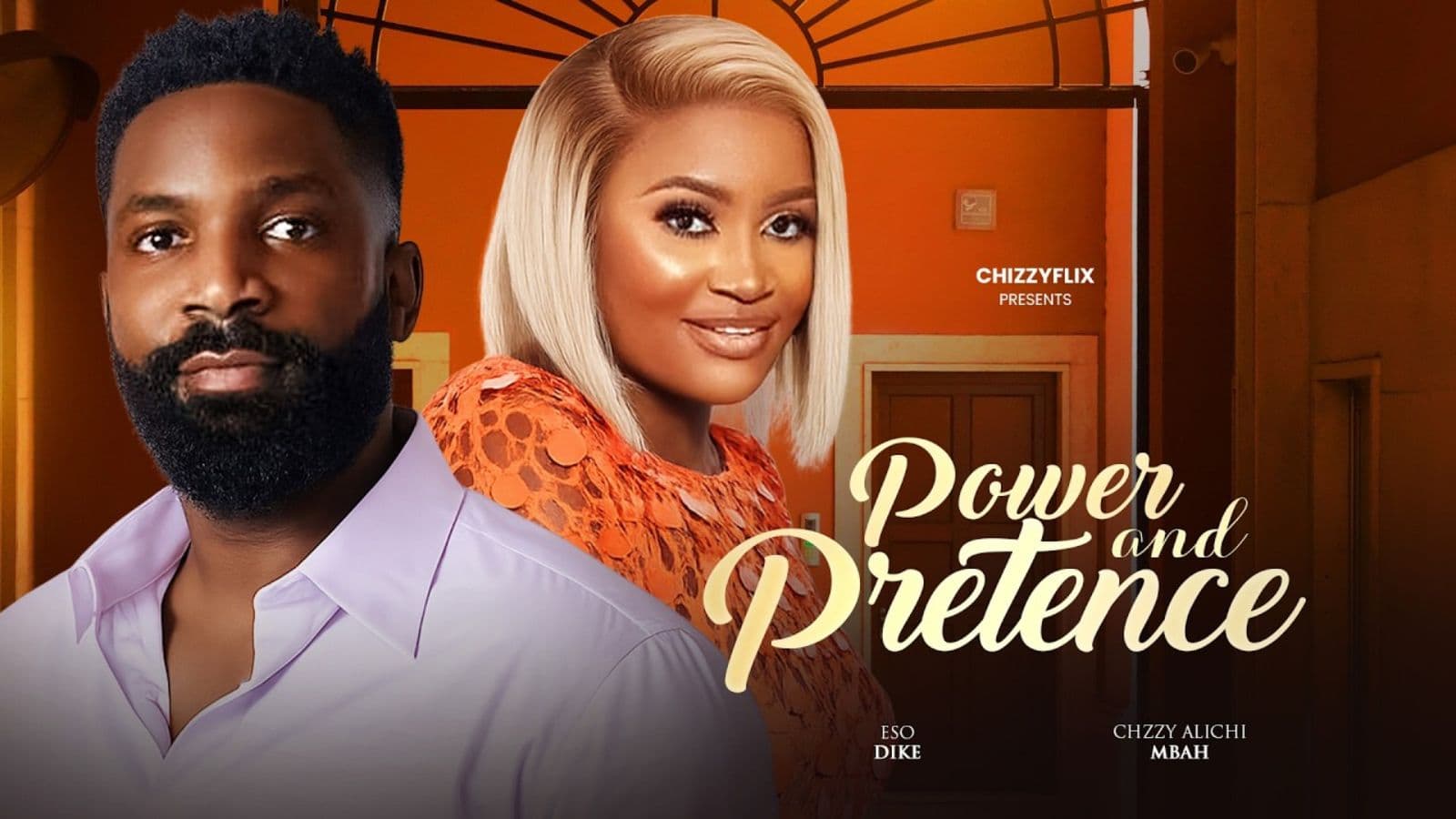 Power And Pretence - Eso Dike, Chizzy Alichi Mbah, 2026 Latest Nigerian Full Movie