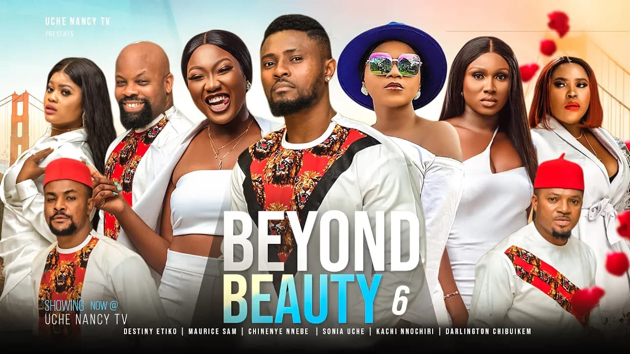 BEYOND BEAUTY Destiny Etiko Maurice Sam Chinenye Nnebe Sonia Uche