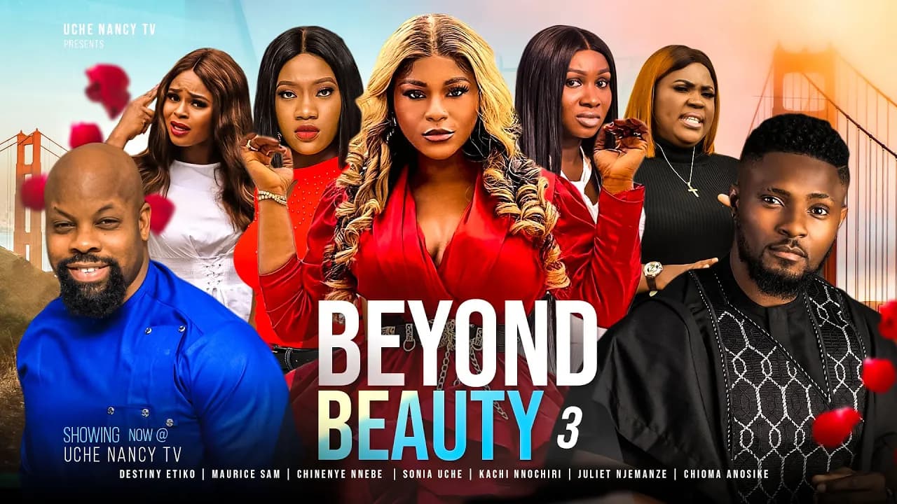 BEYOND BEAUTY Destiny Etiko Maurice Sam Chinenye Nnebe Sonia Uche Nollywood Movie