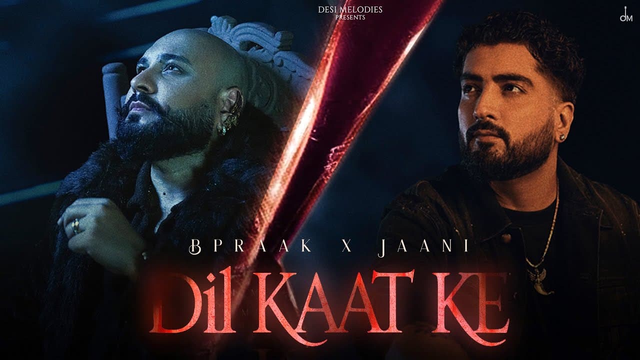 B Praak x Jaani - Dil Kaat Ke | Sakshi | Rajniesh | Piyush Shazia | Bunny | Desi Melodies