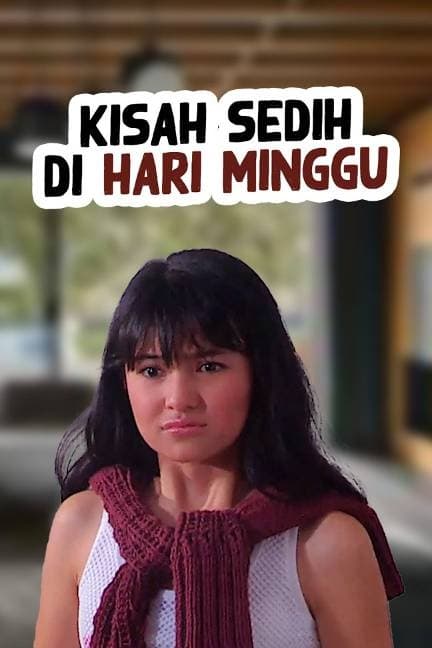 Kisah Sedih di Hari Minggu
