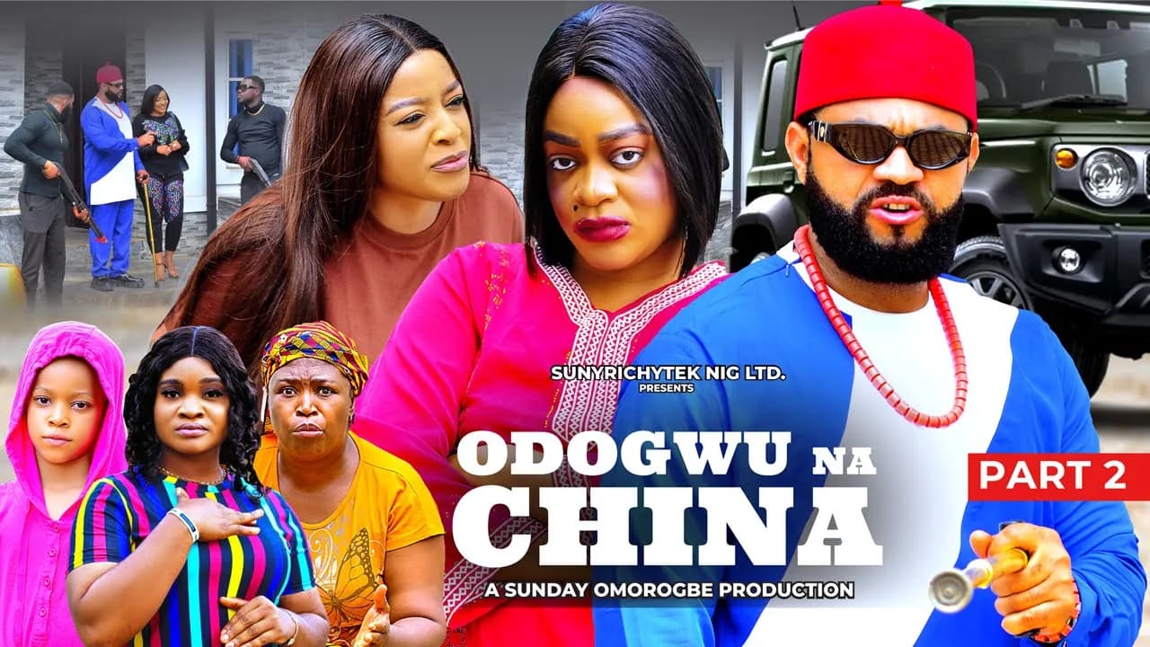 ODOGWU NA CHINA Prt2