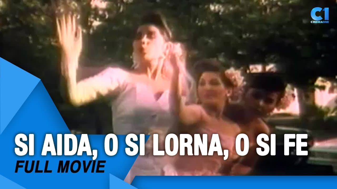 ‘Si Aida, O Si Lorna, O Si Fe?'
