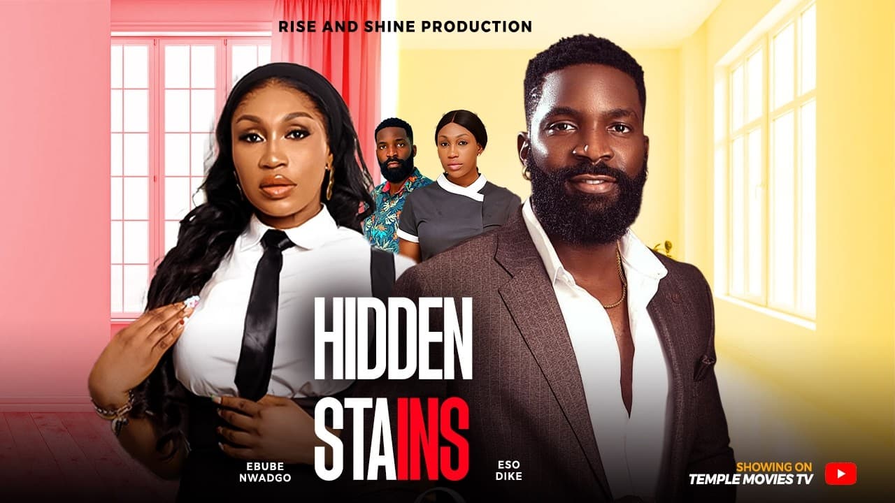 HIDDEN STAINS - ESO DIKE,  EBUBE NWAGBO 2026 EXCLUSIVE NOLLYWOOD MOVIE