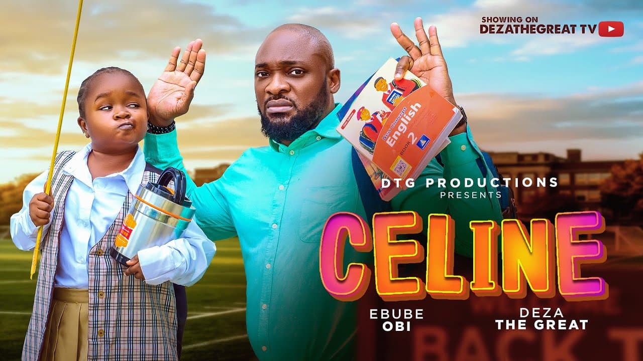 CELINE - DEZA THE GREAT, EBUBE OBI