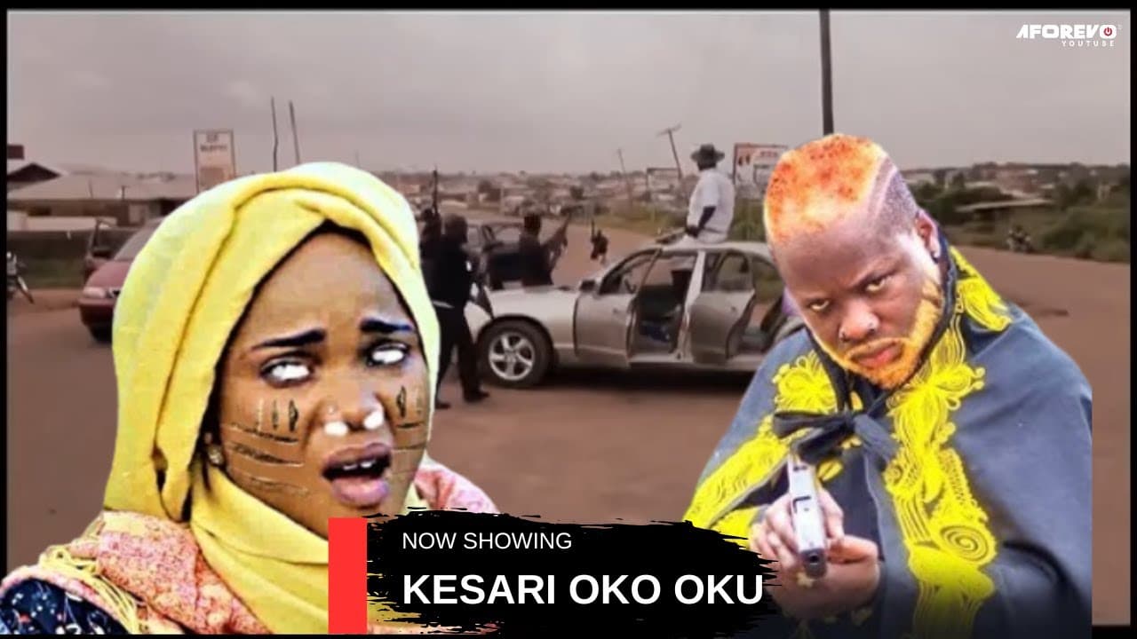 KESARI OKO OKU - AN AFRICAN YORUBA MOVIE