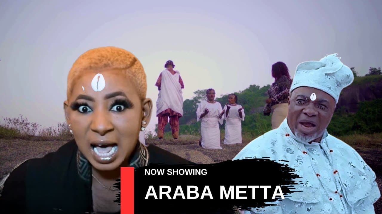 ARABA METTA - AN AFRICAN YORUBA MOVIE