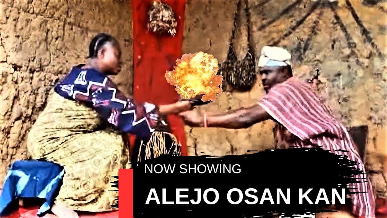 ALEJO OSAN KAN - AN AFRICAN YORUBA MOVIE STARRING THE BEST ACTORS