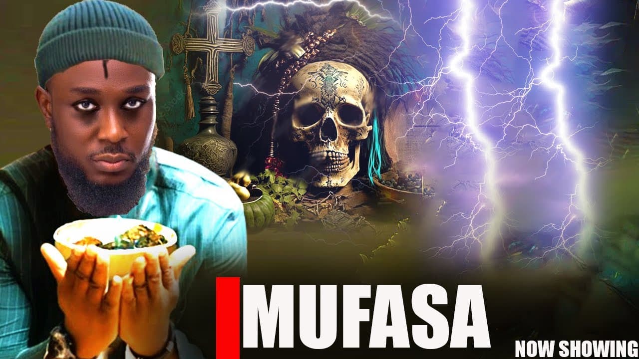 MUFASA : MUST WATCH LATEST NIGERIA YORUBA MOVIE