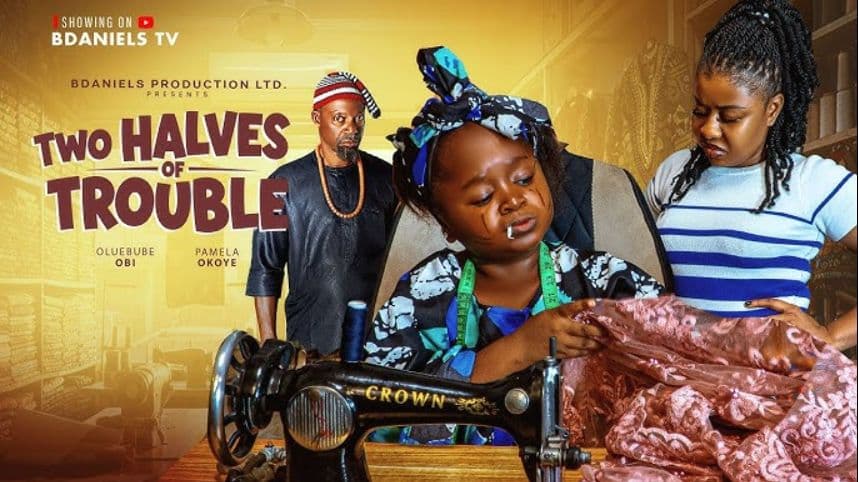 TWO HALVES OF TROUBLE - Nigerian Movies 2026 latest full movies