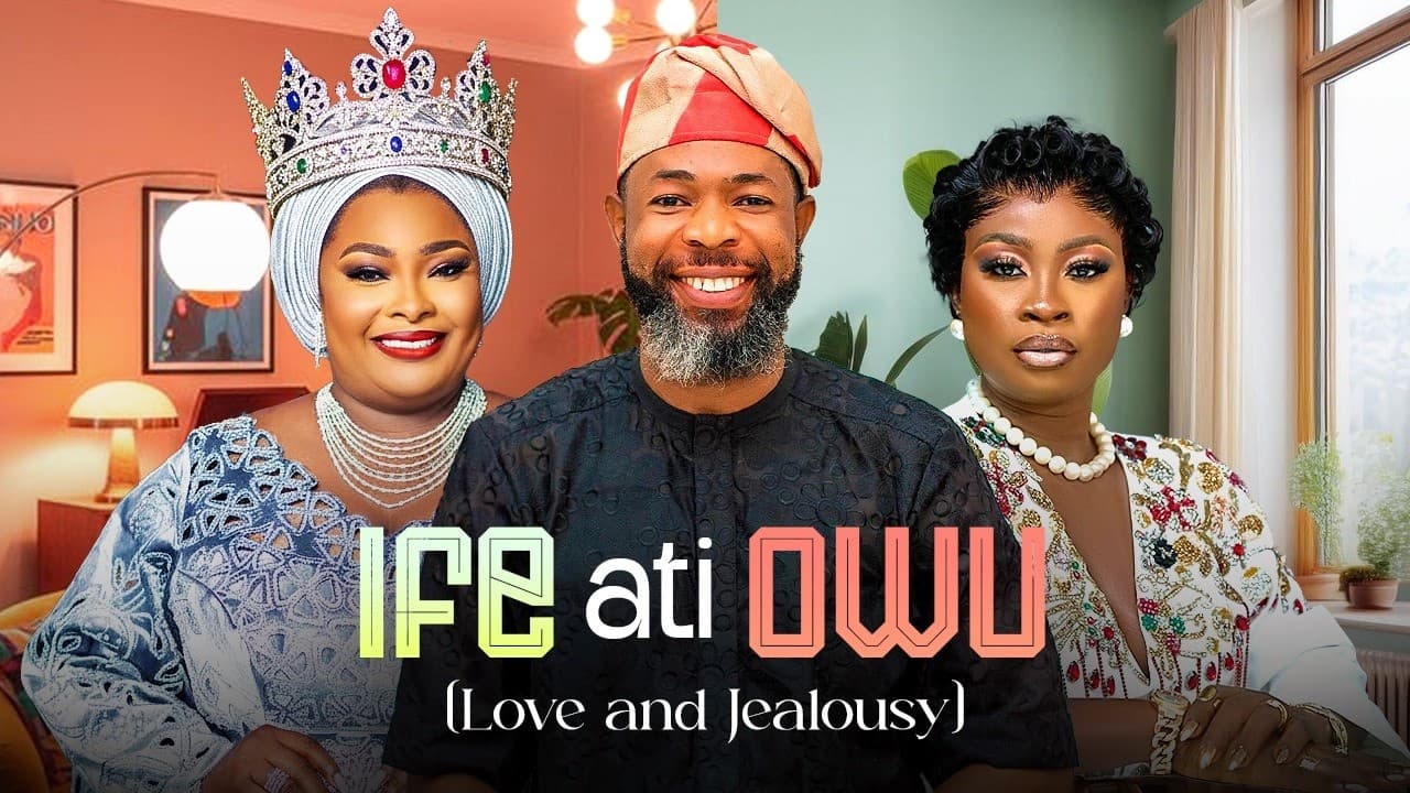 IFE ATI OWU (LOVE AND JEALOUSY)